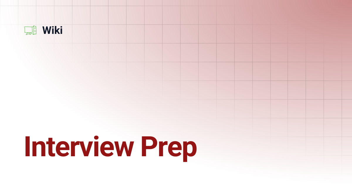 Interview Prep | Wiki